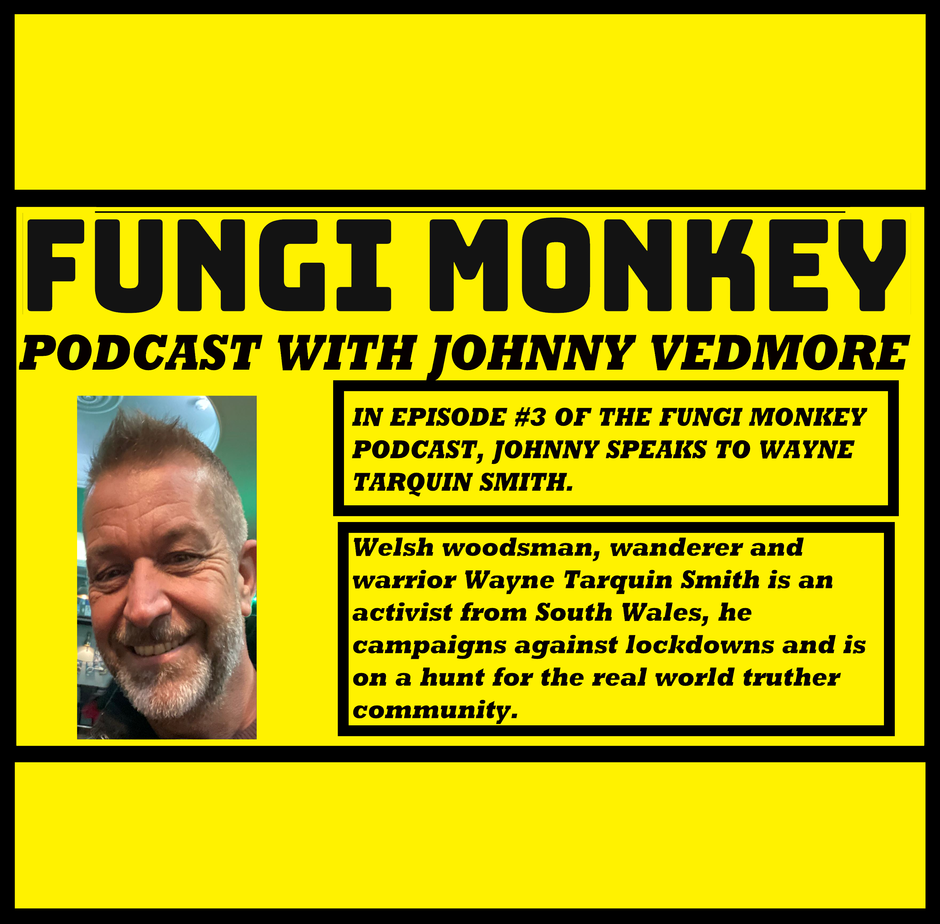 The Fungi Monkey Podcast #3: Wayne Tarquin Smith