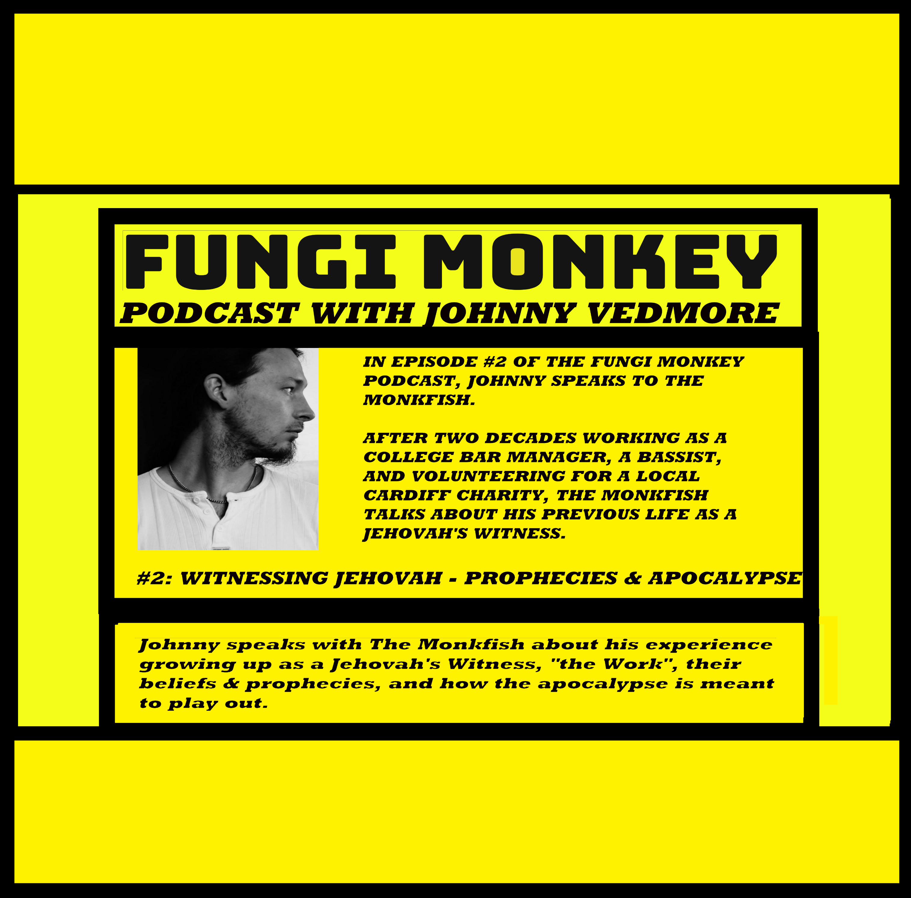 The Fungi Monkey Podcast #2: The Monkfish