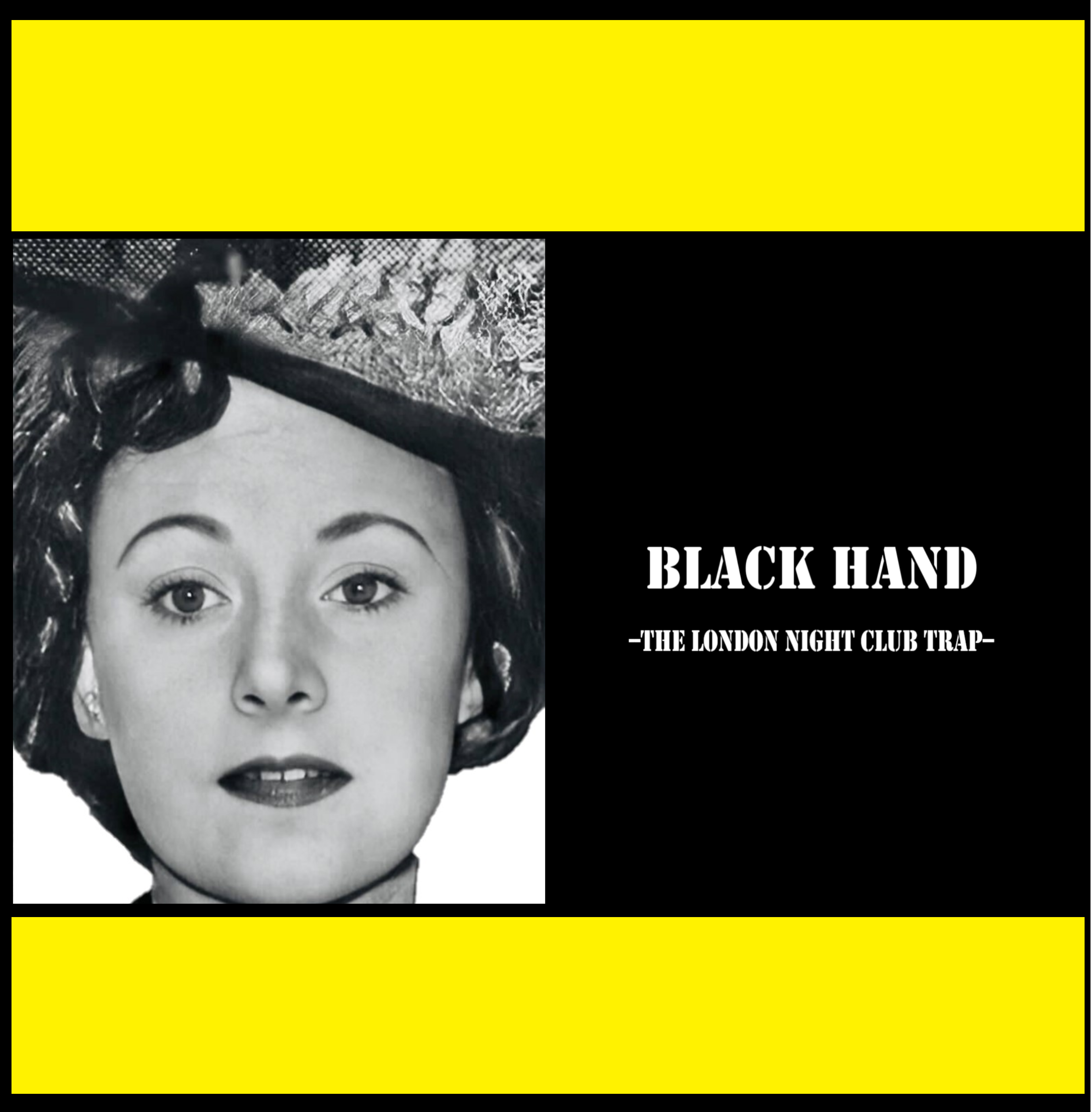 Black Hand #2 – The London Night Club Trap