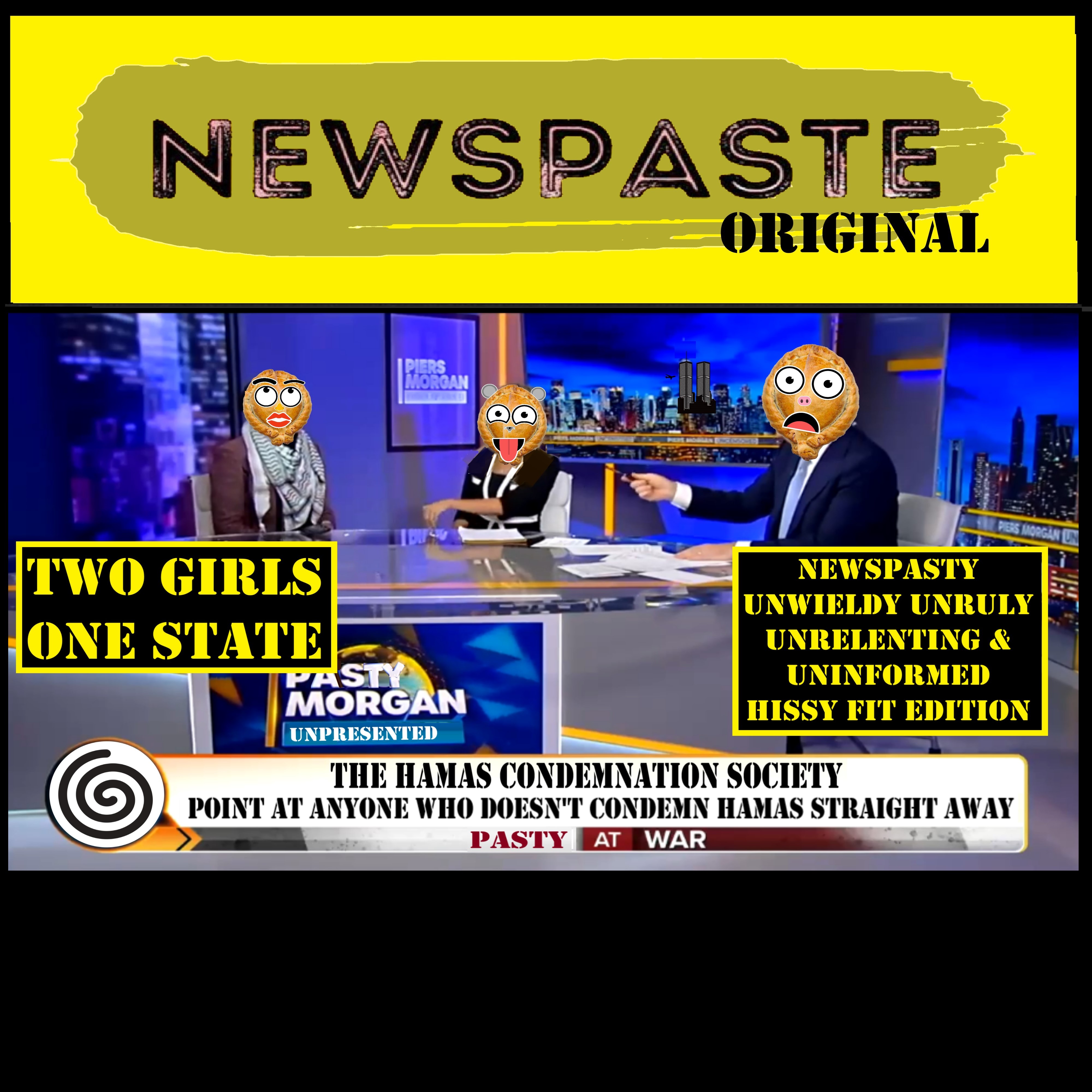 Two Girls One State – NEWSPASTY Unwieldy Unruly Unrelenting & Uninformed Hissy Fit Edition