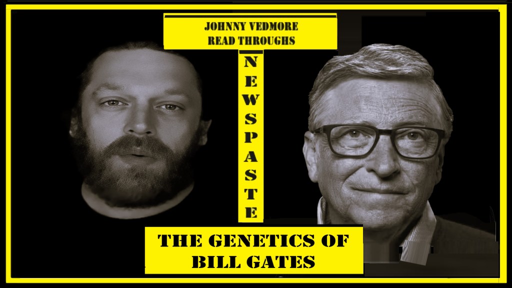The Genetics of Bill Gates – A @JohnnyVedmore Read&nbsp;Through