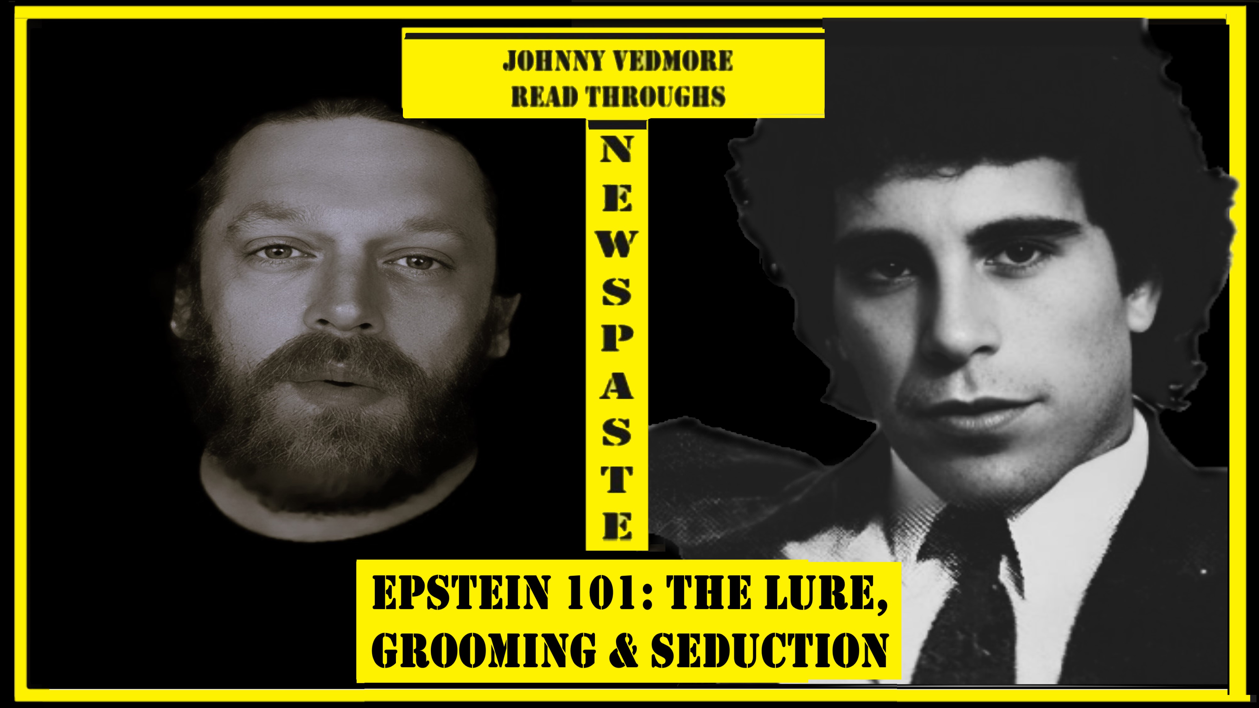 Epstein 101: The Lure, Grooming & Seduction – A Johnny Vedmore Read Through