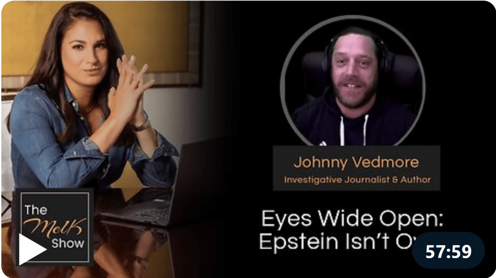 Mel K & Johnny Vedmore | Eyes Wide Open: Epstein Isn’t&nbsp;Over